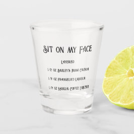 Setzen Sie sich auf mein gesichtsneuestes Schussgl Schnapsglas