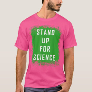 Setzen Sie sich für Wissenschaft Beenden Sie jetzt T-Shirt