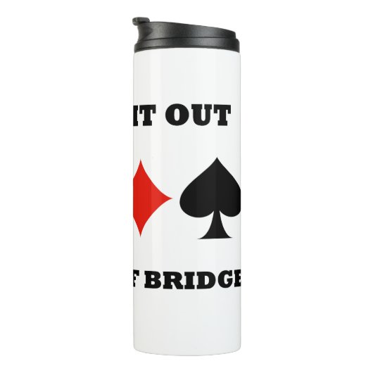 Setzen Sie sich nicht aus dem Spiel von Bridge Fou Thermosbecher (Nach rechts gedreht)