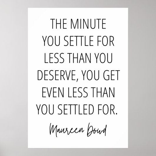 Setzen Sie sich nicht für weniger, als Sie es verd Poster (Vorne)