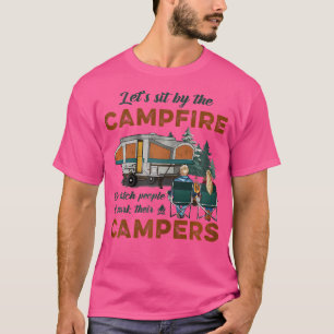 Setzen wir uns am Lagerfeuer und beobachten wir, w T-Shirt