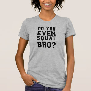 Setzt ihr sogar Bro T - Shirt Tumblr?