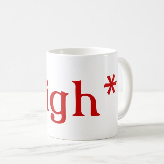 Seufzer: Tassen (roter Text) (VorderseiteRechts)