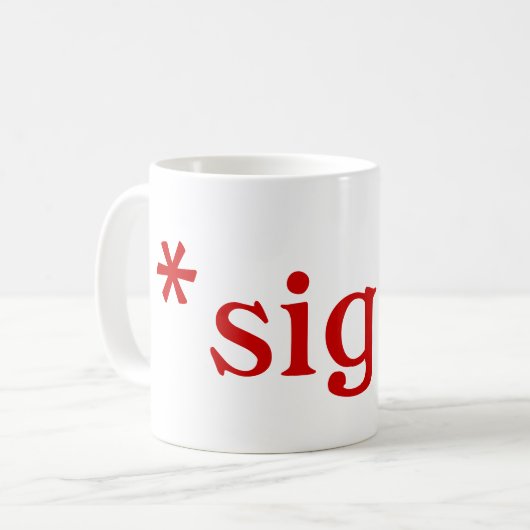 Seufzer: Tassen (roter Text) (Vorderseite Links)