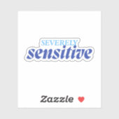 Severely Sensitive | Funny Anxiety Antisocial Blue Aufkleber (Blatt)
