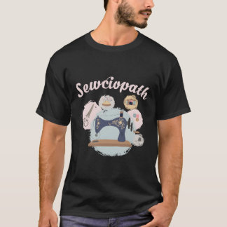 Sewciopath Nähmaschine Quilting Funny Hobby Sew T-Shirt