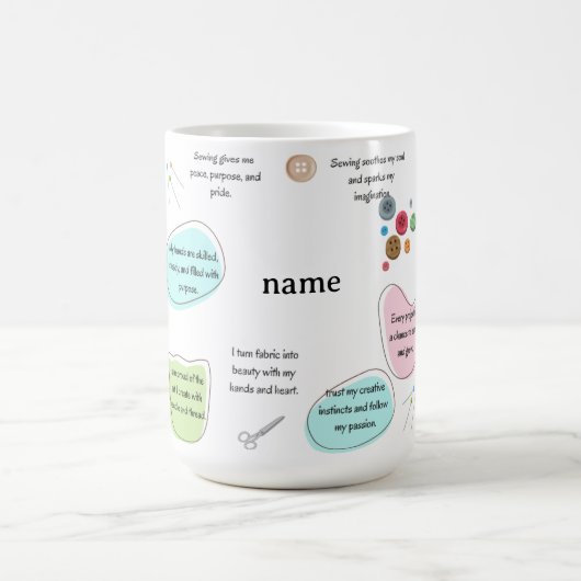 Sewing Affirmations for Crafters | Sewing Quotes Kaffeetasse (Mittel)