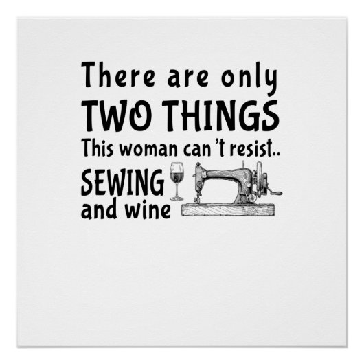 Sewing There Are Only Two Thing Poster (Vorderseite)