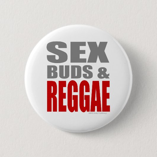 SexBuds u. REGGAE Button (Vorderseite)