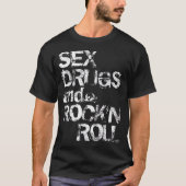 Sexuelle Drogen und Rock'n Roll T-Shirt (Vorderseite)