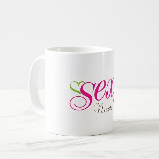 Sexy (IHR NAME) Kaffeetasse (Vorderseite Links)