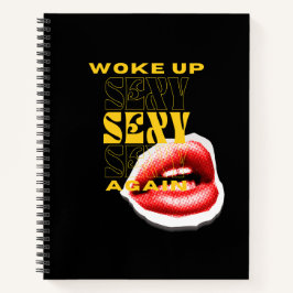 Sexy, Sexy, Sassy Girl Quote geweckt Notizblock