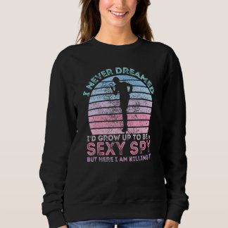Sexy Spy Detective Women Sweatshirt