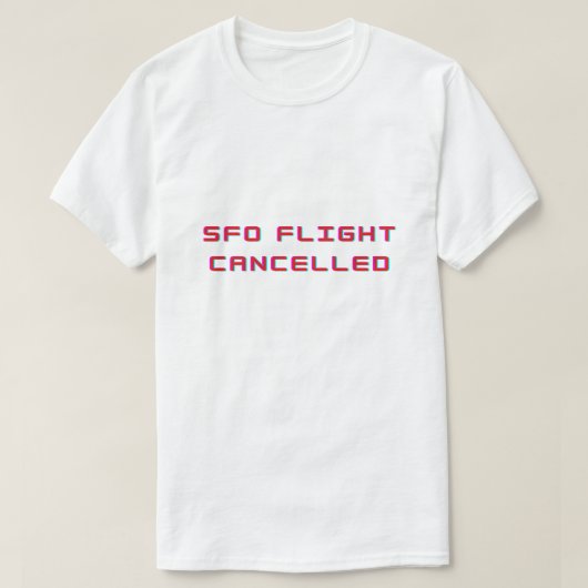 Sfo-Flug storniert T-Shirt (Design vorne)
