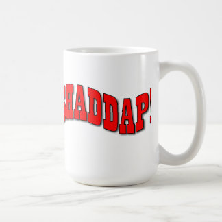 Shaddap! Tasse