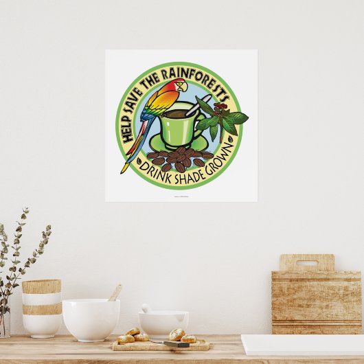 Shade Grown-Kaffee Poster (Küche)