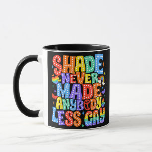 Shade hat nie einen weniger Gay Pride LGBT Monat g Tasse