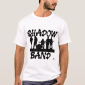 Shadow Band Funny Music Slogan Design T-Shirt (Vorderseite)