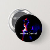 Shadow Dancer, Wanna Dance? Button (Vorne & Hinten)
