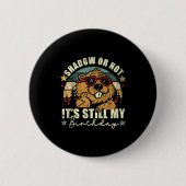 Shadow Or Not Its Still My Birthday Groundhog Day  Button (Vorderseite)