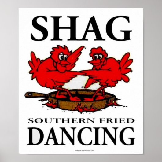 Shag Southern Fried Dancing Crispy Poster (Vorne)