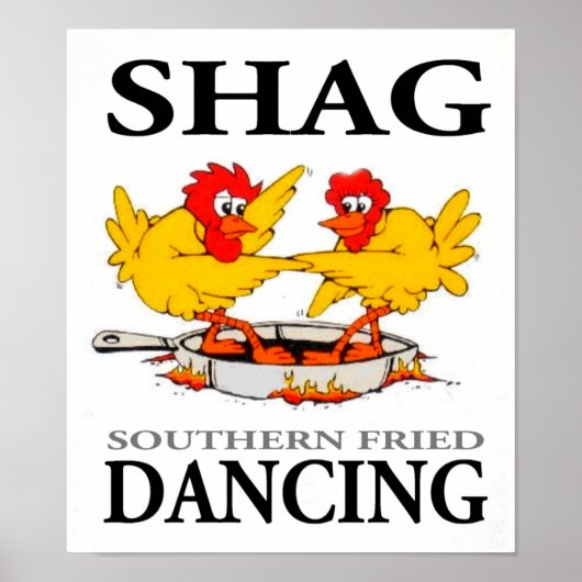 Shag Southern Fried Dancing Poster - Klarheit (Vorne)