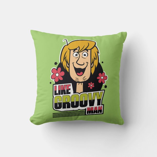 Shaggy "Like Groovy Man" Grafik Kissen (Vorderseite)