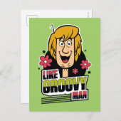 Shaggy "Like Groovy Man" Grafik Postkarte (Vorne/Hinten)