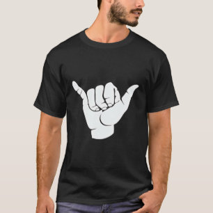 Shaka Hang Loose Hawaiian Surf Hand Sign T-Shirt