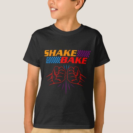 Shake And Bake T Shirt _ Funny T Shirt Sayings For (Vorderseite)