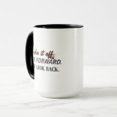 Shake it off. Move forward. Don't look back. Tasse (Vorderseite Links)