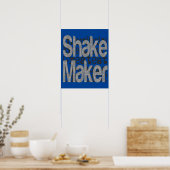Shake Maker Extraordinaire Poster (Küche)