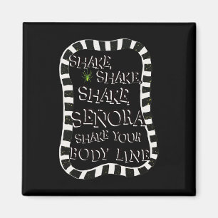 Shake Shake Senora Funny Halloween Magnet