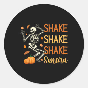 Shake Shake Shake Senora Funny Skeleton Pumpkin Ha Runder Aufkleber