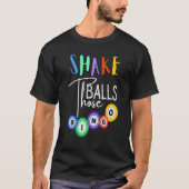 Shake That Balls Funny Bingo Player Casino Gambli T-Shirt (Vorderseite)