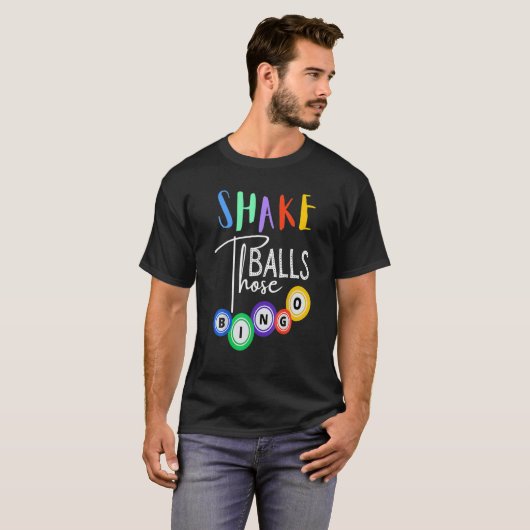 Shake That Balls Funny Bingo Player Casino Gambli T-Shirt (Vorne ganz)