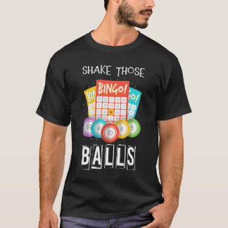 Shake Those Balls Bingo-Ansager Wette Lotterie Bin T-Shirt