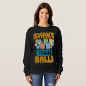 Shake Those Balls Bingo Sweatshirt (Vorne ganz)