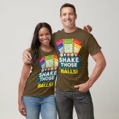 Shake Those Balls  Funny Bingo Player Tee Bingo (Unisex)