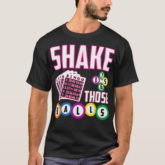 Shake Those Balls Funny Bingo T-Shirt (Vorderseite)