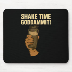 Shake Time - Funny Bodybuilding Gym - Protein Shak Mousepad