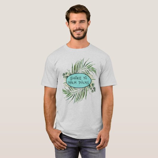 Shake Ya Palm Palms Funny Tropical T-Shirt (Vorne ganz)