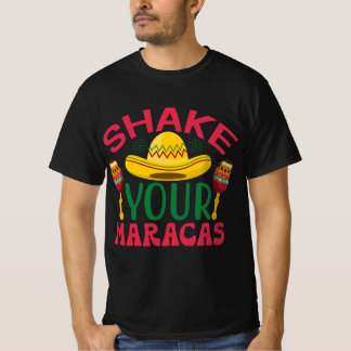 Shake Your Maracas Cinco De Mayo T-Shirt