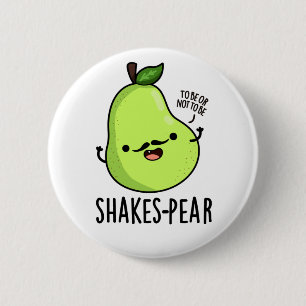 Shakes/Birne Funny Pear Fruit Pun Button