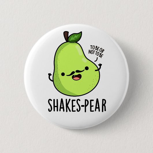 Shakes/Birne Funny Pear Fruit Pun Button (Vorderseite)