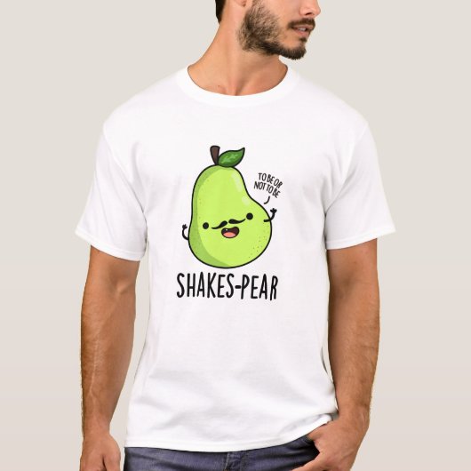Shakes/Birne Funny Pear Fruit Pun T-Shirt (Vorderseite)