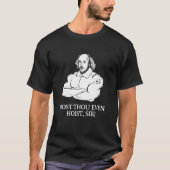 Shakespeare Dost du sogar unter Sir T-Shirt (Vorderseite)