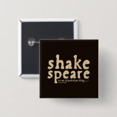 Shakespeare - es ist eine elisabethanische Sache Button (Vorne & Hinten)