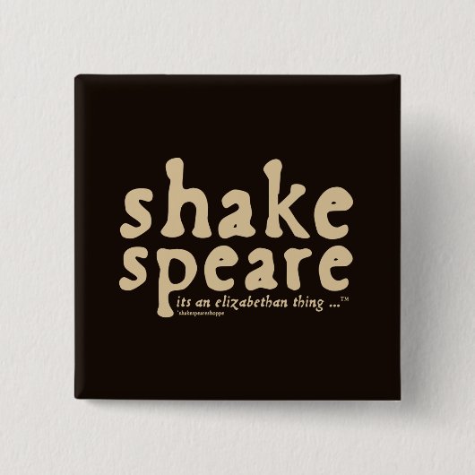 Shakespeare - es ist eine elisabethanische Sache Button (Vorderseite)