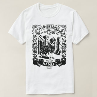 Shakespeare im Hundepark - Hamlet T-Shirt